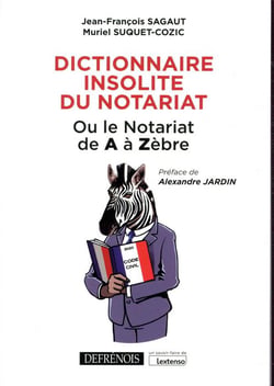 Dictionnaire insolite du notariat