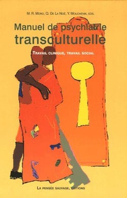 Manuel de psychiatrie transculturelle (nouvelle édition augmentee)