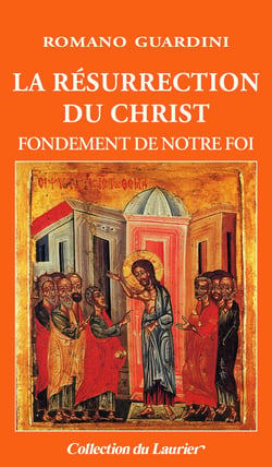 La résurrection du Christ : Fondement de notre foi