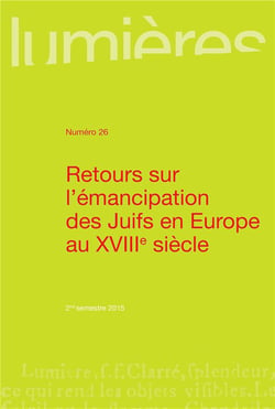 Lumières n.26 : retours sur l'émancipation des juifs en Europe au XVIIIe siècle