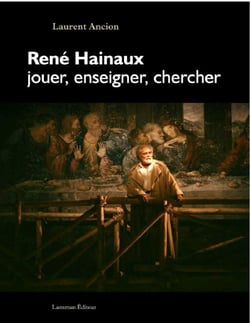 Rene hainaux, jouer, enseigner, chercher