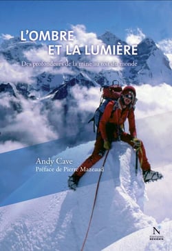 L'ombre et la lumière - des profondeurs de la mine au toit du monde