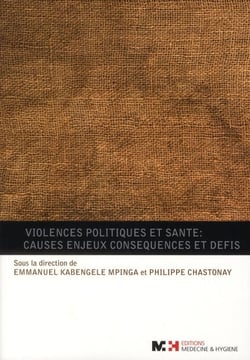 Violences politiques et santé : causes enjeux conséquences et défis