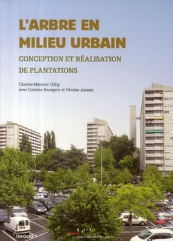 L'arbre en milieu urbain - conception et réalisation de plantations