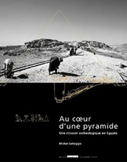 Au coeur d'une pyramide - une mission archéologique en égypte