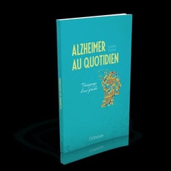 Alzheimer au quotidien - témoignage d'une proche