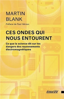 Ces ondes qui nous entourent - ce que la science dit sur les dangers des rayonnements électromagnétiques
