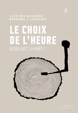 Le choix de l'heure - ruser avec la mort ?