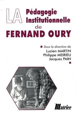 La Pedagogie Institutionnelle De Fernand Oury