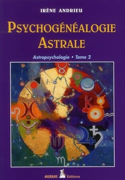 Psychogénéalogie astrale - astropsychologie t.2