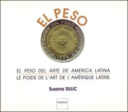Le poids de l'art en Amérique latine : El peso del arte en America Latina