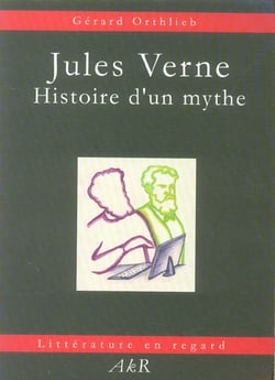 Jules verne, histoire d'un mythe