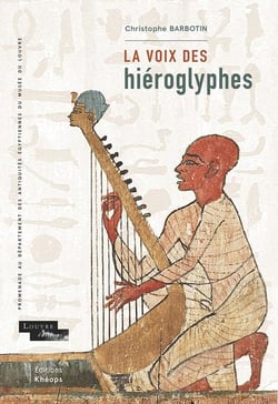 La voix des hiéroglyphes : promenade au département des antiquités égyptiennes du musée du louvre