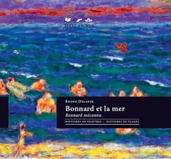 Bonnard et la mer, bonnard meconnu