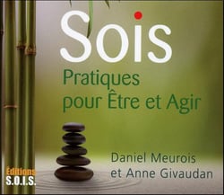 Sois. pratiques pour etre et agir