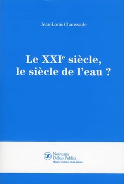 Le XXI siècle, le siècle de l'eau ?
