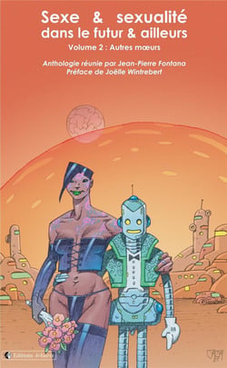 Sexe et sexualité dans le futur et ailleurs Tome 2 : autres moeurs