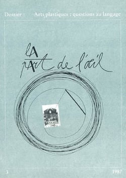 Revue la part de l'oeil n.3 : arts plastiques : questions au langage