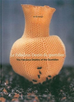 Le fabuleux destin du quotidien - the fabulous destiny of the quotidian