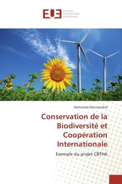 Conservation de la Biodiversite et Cooperation Internationale : Exemple du projet CBTHA