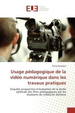 Usage pédagogique de la vidéo numérique dans les travaux pratiques - enquête prospective d'évaluation de la durée optimale des films pédagogiques par les étudiants de médecine dentaire