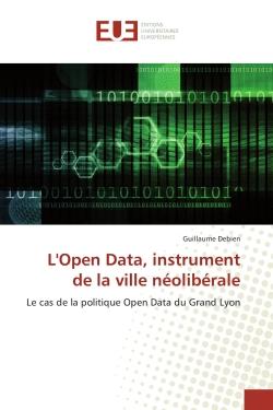 L'Open Data, instrument de la ville néolibérale : Le cas de la politique Open Data du Grand Lyon