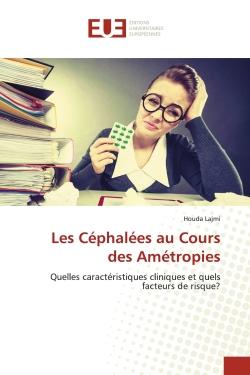Les céphalées au cours des amétropies : quelles caractéristiques cliniques et quels facteurs de risques ?