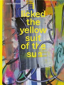 Lipp & leuthold i licked the yellow suit of the sun