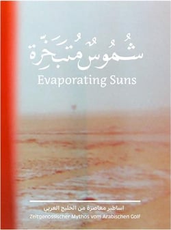 Evaporating suns contemporary myths from the arabian gulf