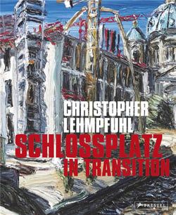 Christopher lehmpfuhl schlossplatz in transition