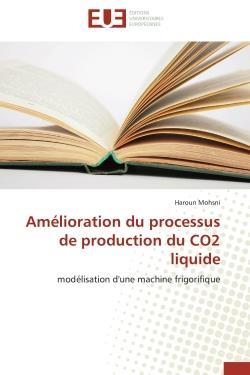 Amelioration du processus de production du co2 liquide - modelisation d'une machine frigorifique