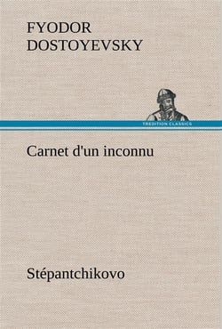 Carnet d'un inconnu (stepantchikovo)