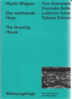 Martin wagner the growing house /anglais/allemand