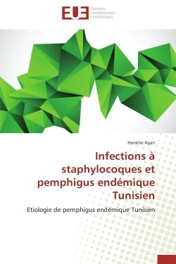 Infections à staphylocoques et pemphigus endémique tunisien