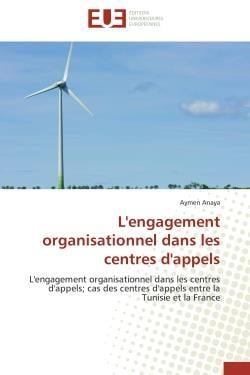 L'engagement organisationnel dans les centres d'appels - l'engagement organisationnel dans les centr