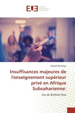Insuffisances majeures de l'enseignement supérieur privé en Afrique Subsaharienne: : Cas du Burkina Faso