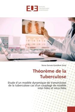 Théorème de la Tuberculose : Etude d'un modèle dynamique de transmission de la tuberculose