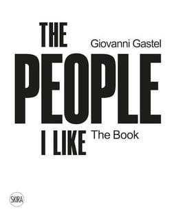 Giovanni gastel the people i like. the book