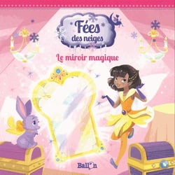 Fées des neiges - le miroir magique