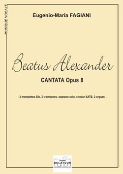Cantata Beatus Alexander pour 2 trompettes, 2 trombones, soprano solo, choeur SATB et 2 orgues