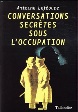 Conversations secrètes sous l'occupation