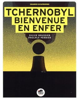 Tchernobyl : bienvenue en enfer