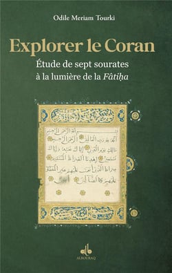 Explorer le Coran Tome 2 : étude de sept sourates à la lumière de la Fatiha