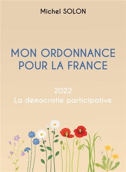 Mon ordonnance pour la france : 2022 la démocratie participative