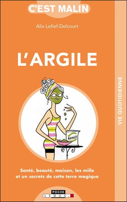 C'est malin poche : l'argile, c'est malin