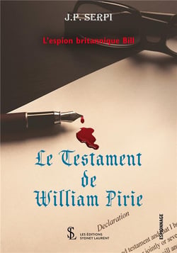 Le testament de william pirie - l espion britannique bill