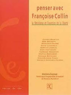 Penser avec Françoise Collin - le féminisime et l'exercice de la liberté