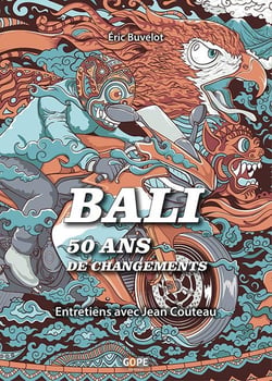Bali, 50 ans de changements : entretiens avec Jean Couteau