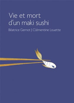 Vie et mort d'un maki-sushi