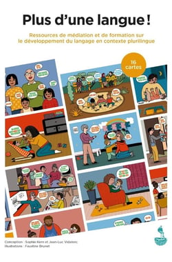 Plus d'une langue! : Ressources de médiation et de formation sur le développement du langage en contexte plurilingue